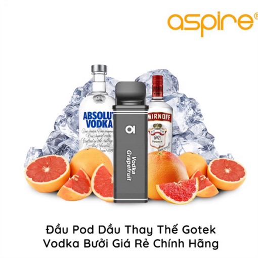 Pod Dầu Thay Thế Aspire Gotek X S - VODKA GRAPEFRUIT - RƯỢU VODKA CAM BƯỞI - 30MG